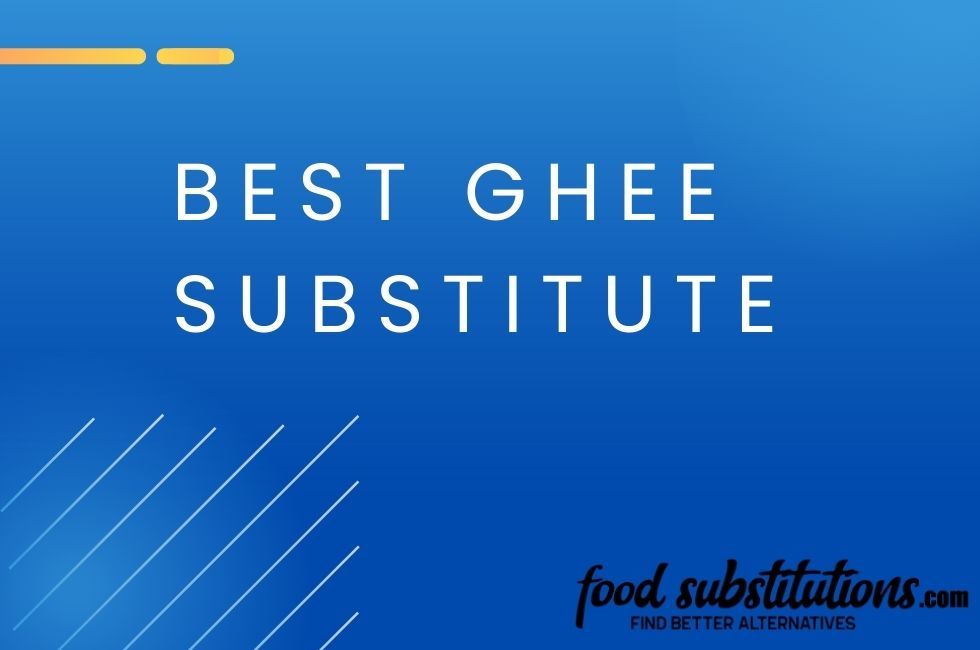 Best Ghee Substitute