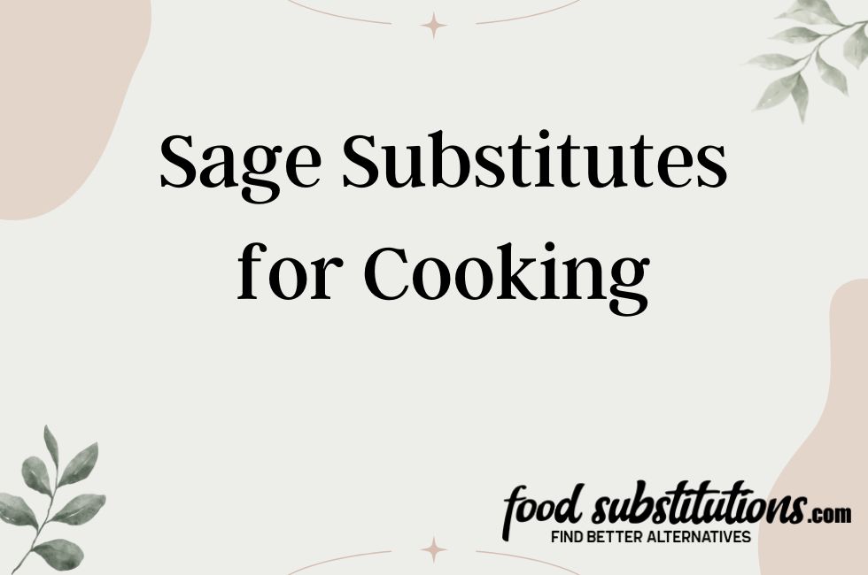 Sage Subs for Cooking