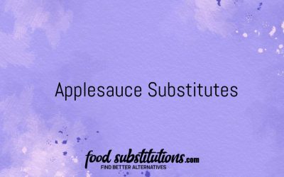 Applesauce Substitute – Replacements And Alternatives