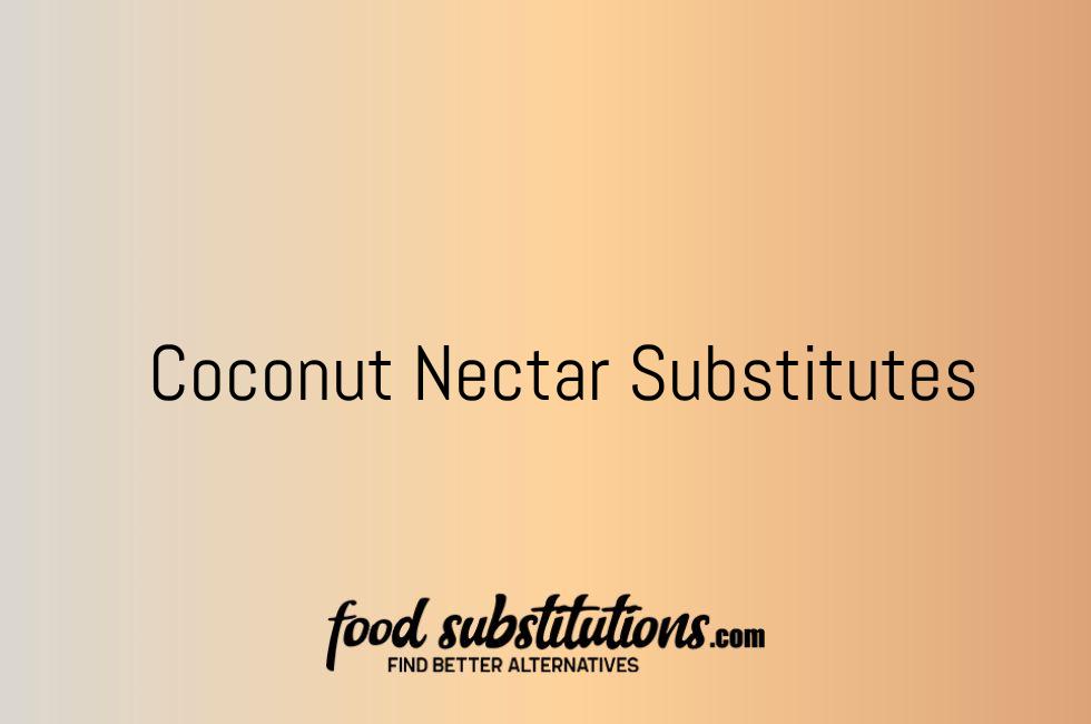 Coconut Nectar Substitutes