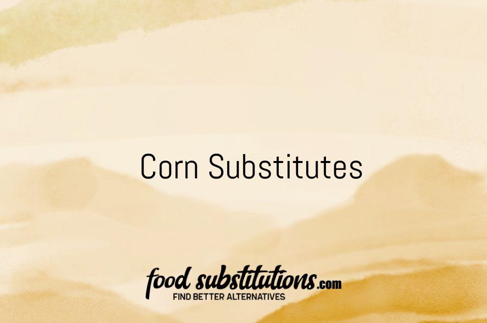Corn Substitutes