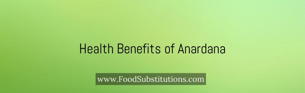 Health Benefits of Anardana