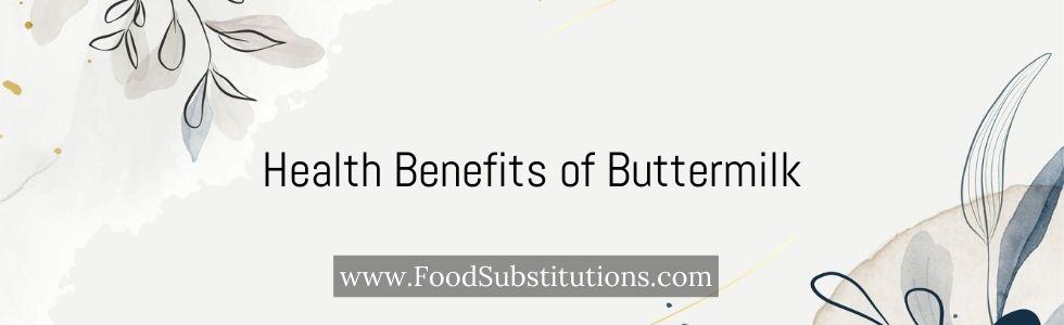 Health Benefits of Buttermilk