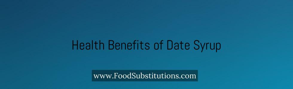 Health Benefits of Date Syrup