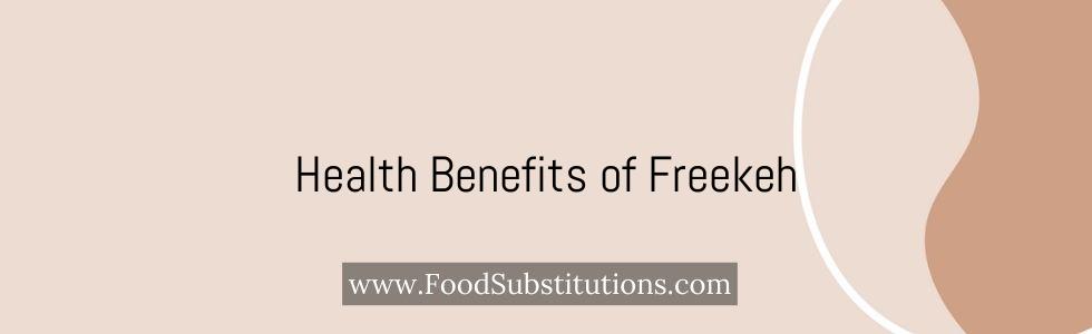 Health Benefits of Freekeh