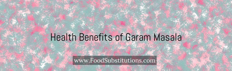 Health Benefits of Garam Masala