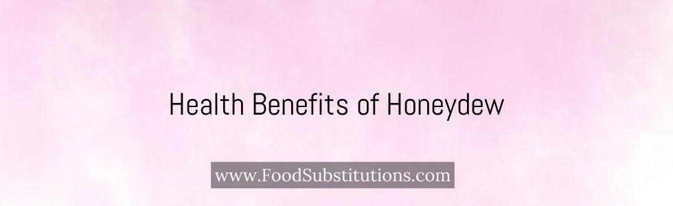 Health Benefits of Honeydew