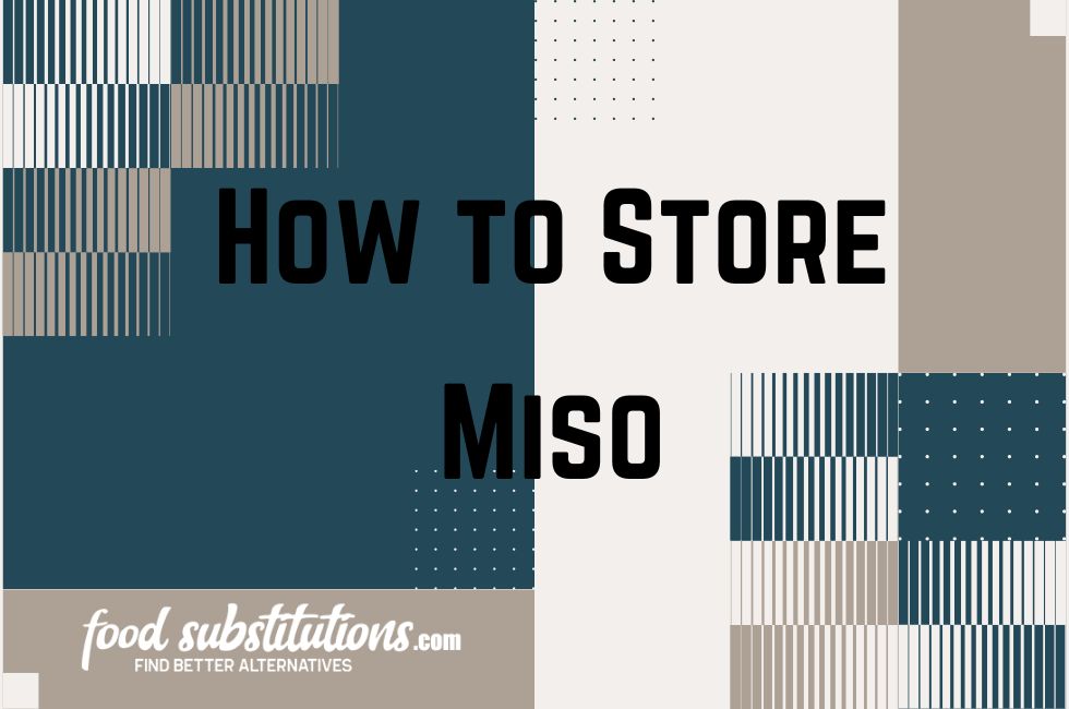 How to Store Miso