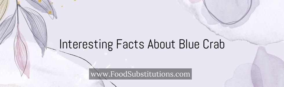Interesting Facts About Blue Crab