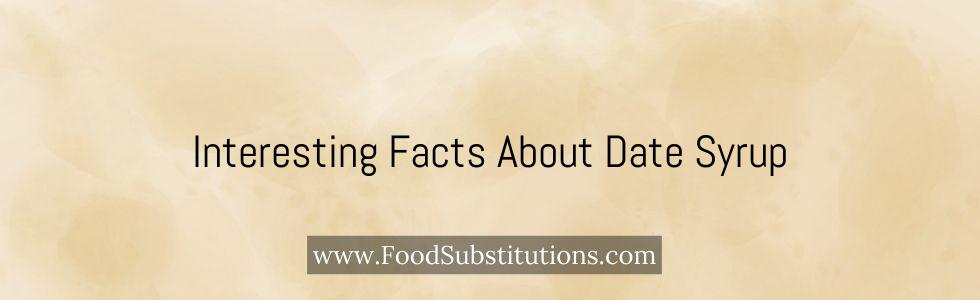 Interesting Facts About Date Syrup