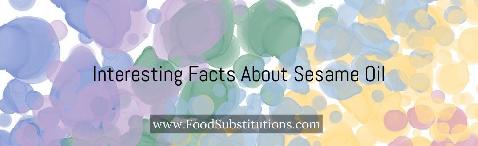 Interesting Facts About Sesame Oil