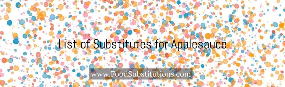 List of Substitutes for Applesauce