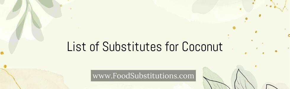 List of Substitutes for Coconut