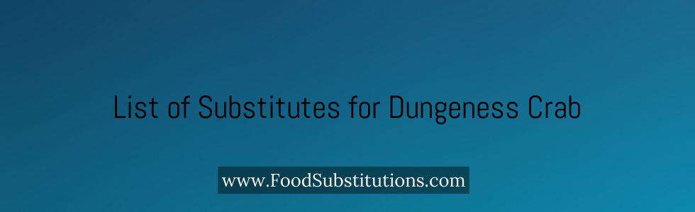List of Substitutes for Dungeness Crab