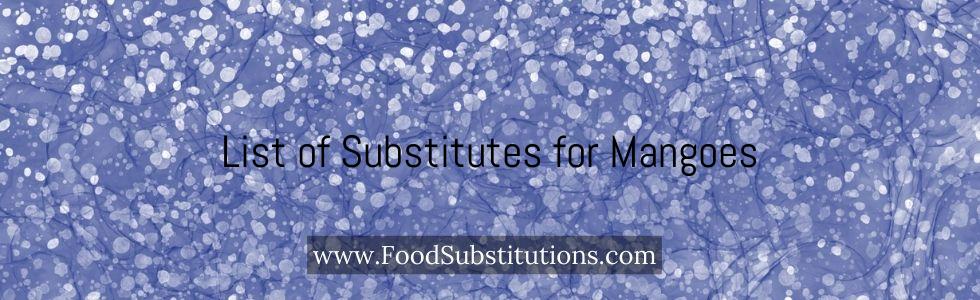 List of Substitutes for Mangoes