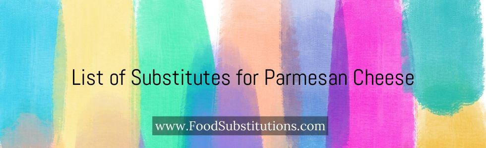 List of Substitutes for Parmesan Cheese