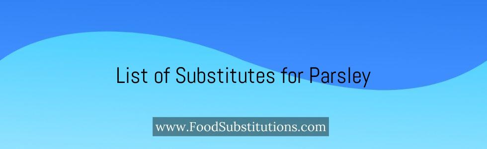 List of Substitutes for Parsley