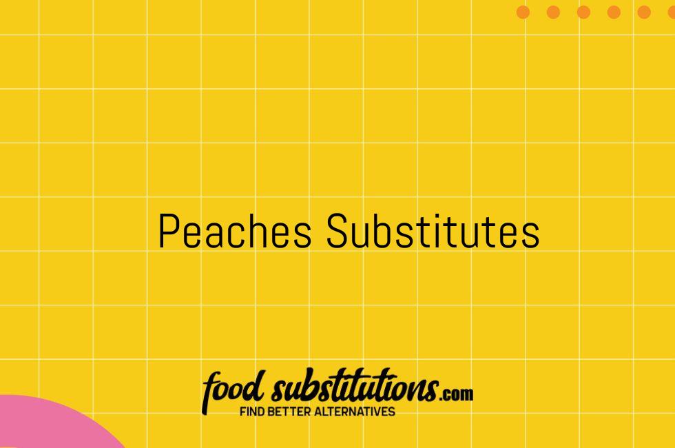 Peaches Substitutes