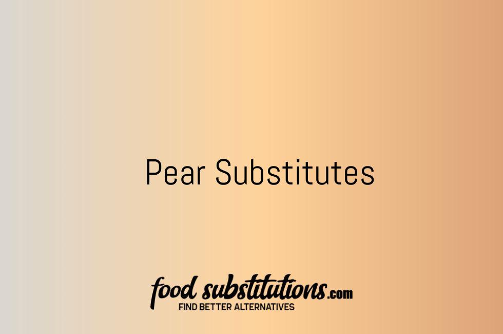 Pear Substitutes