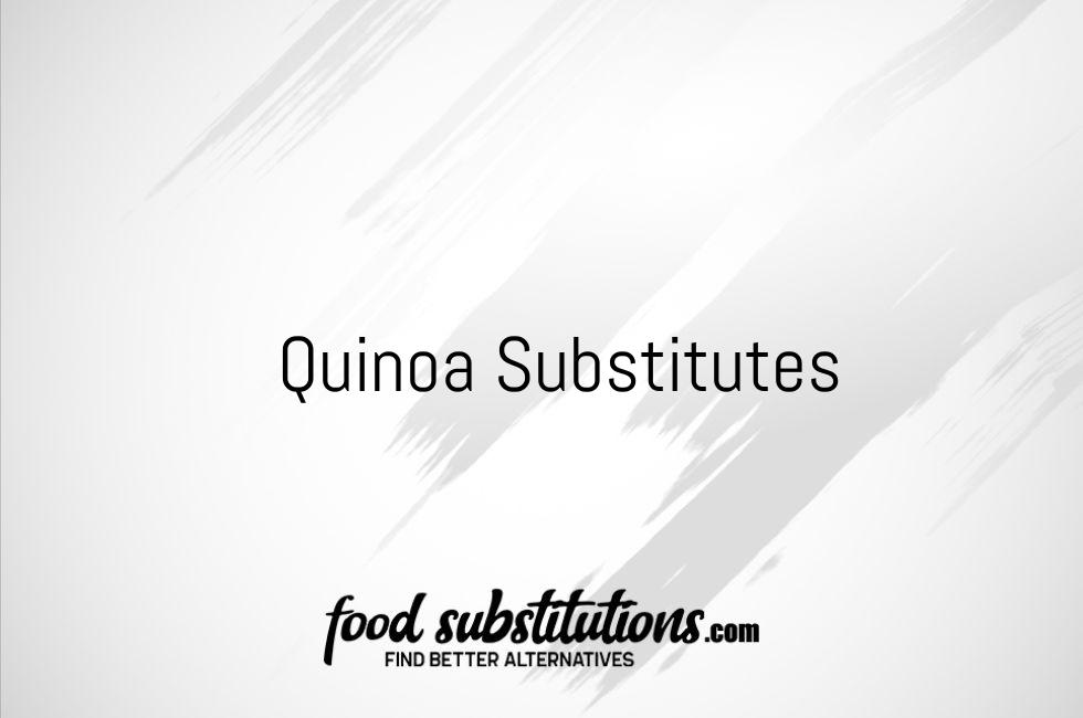 Quinoa Substitute – Replacements And Alternatives
