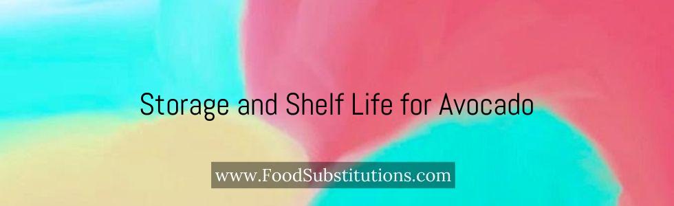 Storage and Shelf Life for Avocado