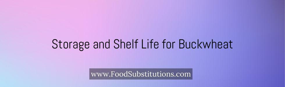 Storage and Shelf Life for Buckwheat