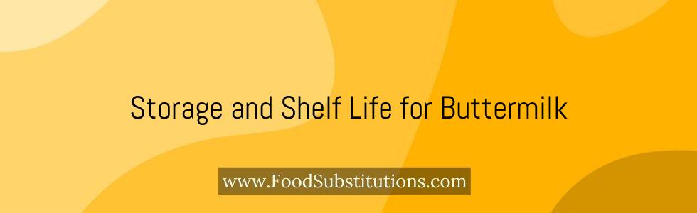 Storage and Shelf Life for Buttermilk