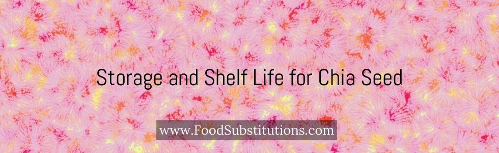 Storage and Shelf Life for Chia Seed