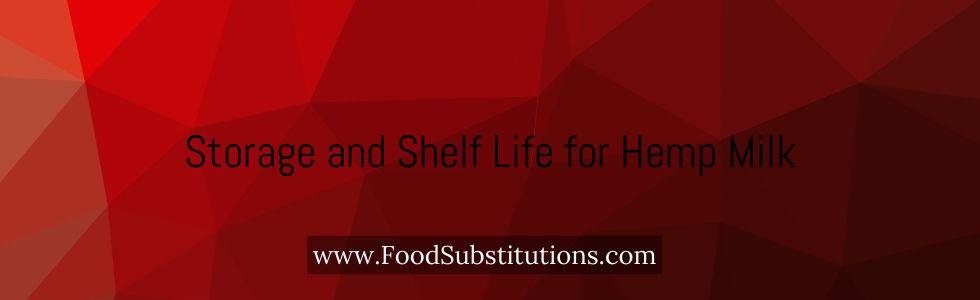 Storage and Shelf Life for Hemp Milk