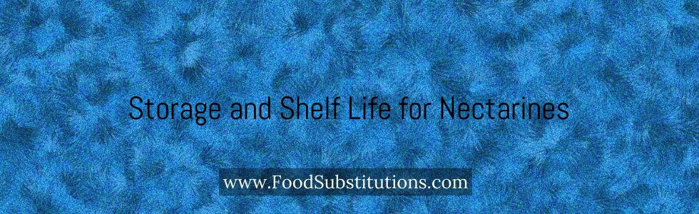 Storage and Shelf Life for Nectarines