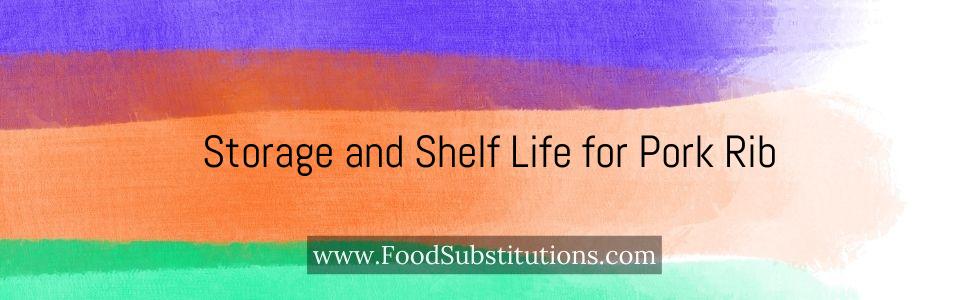Storage and Shelf Life for Pork Rib