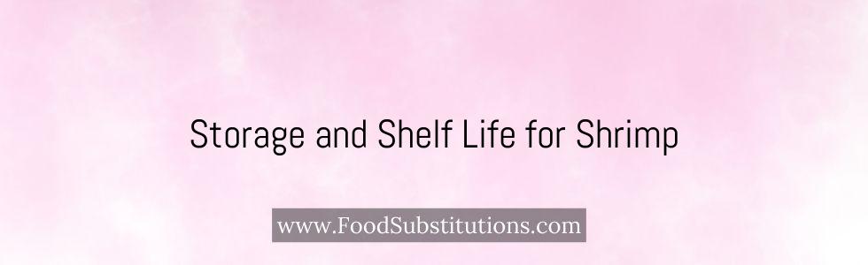 Storage and Shelf Life for Shrimp