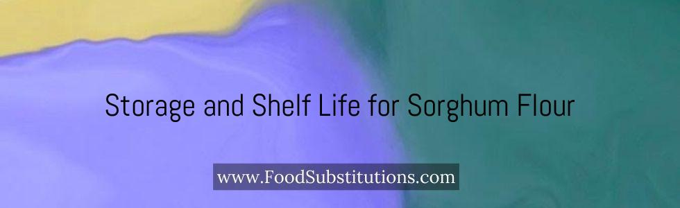 Storage and Shelf Life for Sorghum Flour