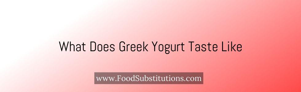 What Does Greek Yogurt Taste Like