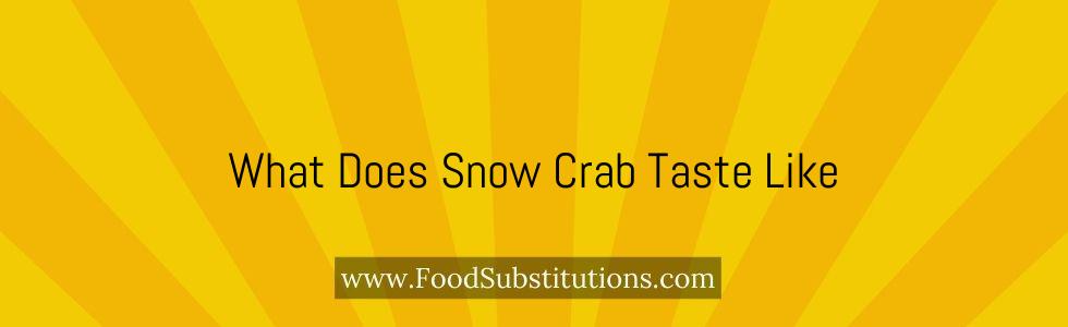 What Does Snow Crab Taste Like