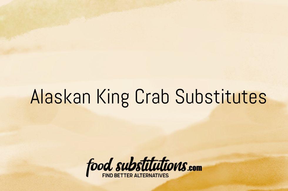 Alaskan King Crab Substitutes
