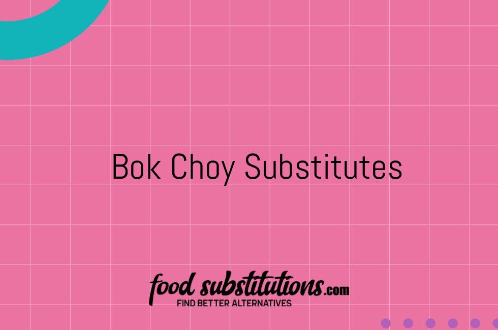 Bok Choy Substitutes
