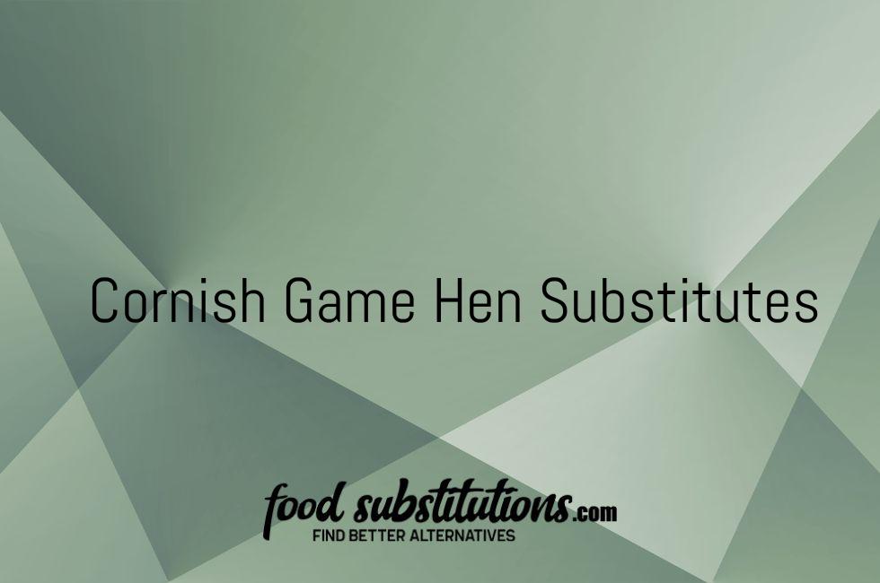 Cornish Game Hen Substitutes