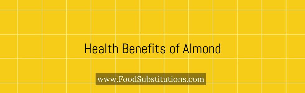 Health Benefits of Almond