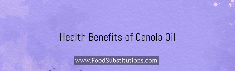 Health Benefits of Canola Oil