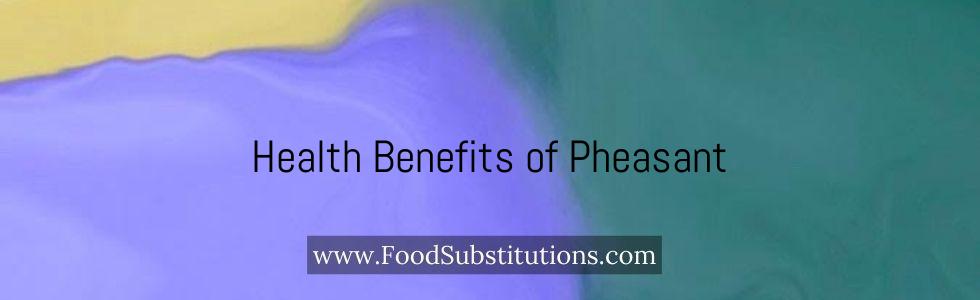 Health Benefits of Pheasant