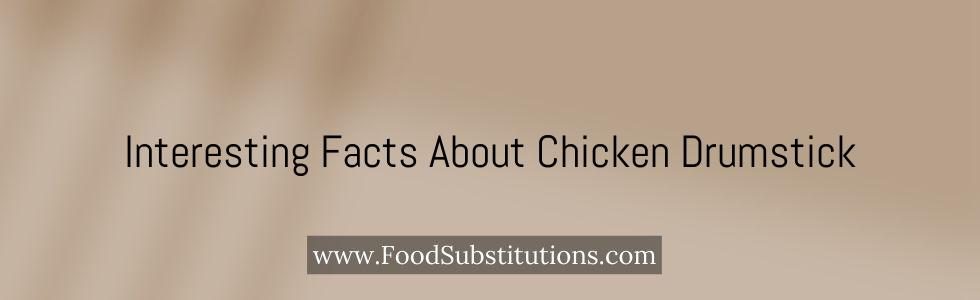 Interesting Facts About Chicken Drumstick