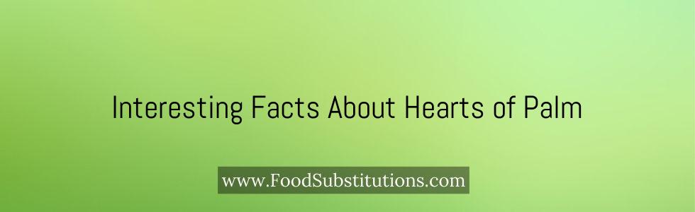 Interesting Facts About Hearts of Palm
