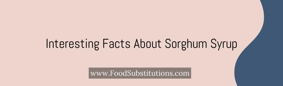 Interesting Facts About Sorghum Syrup