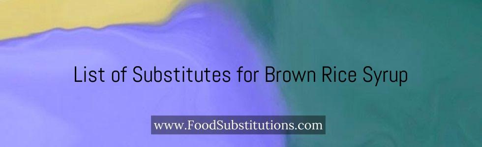 List of Substitutes for Brown Rice Syrup
