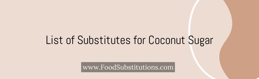 List of Substitutes for Coconut Sugar