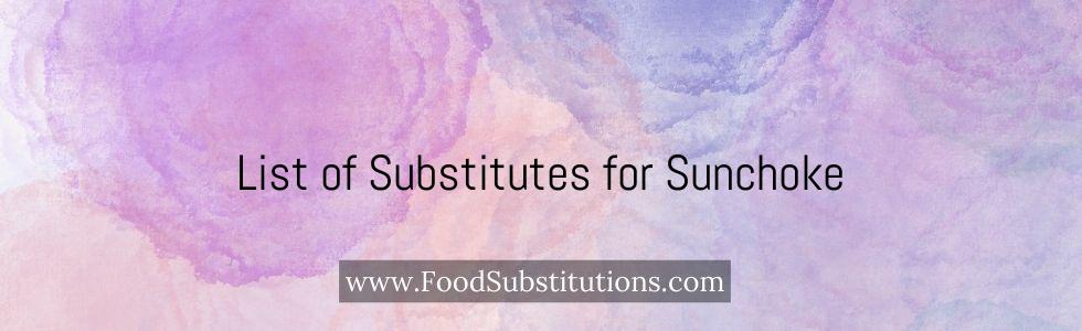 List of Substitutes for Sunchoke