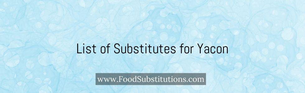 List of Substitutes for Yacon
