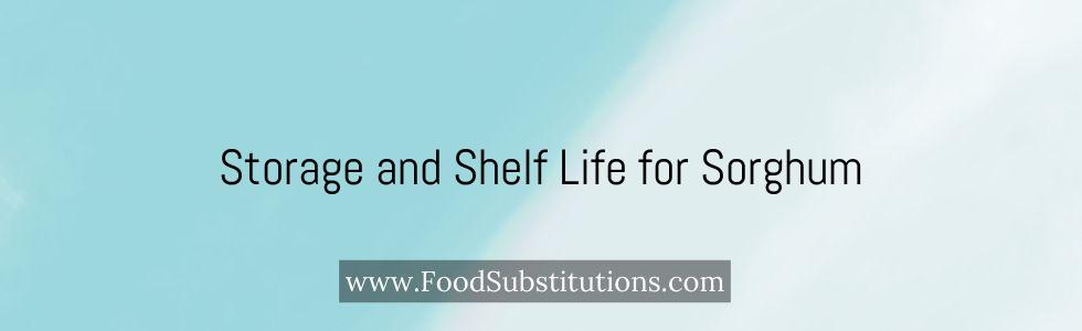 Storage and Shelf Life for Sorghum