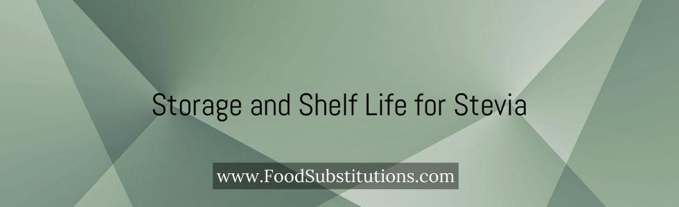 Storage and Shelf Life for Stevia